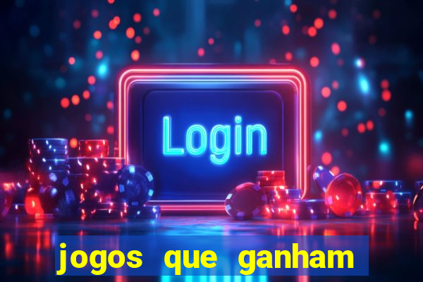 jogos que ganham dinheiro de verdade